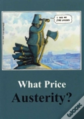What Price Austerity?
