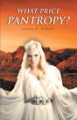 What Price Pantropy? - Preview