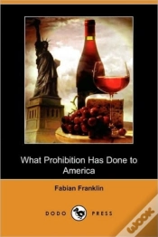 Capa do artigo What Prohibition Has Done To America (Do