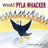 What Pyla Whacker