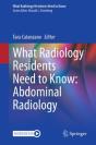 What Radiology Residents Need To Know: Abdominal Radiology - Preview