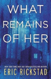What Remains Of Her
