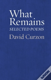 What Remains: Selected Poems