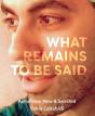 What Remains To Be Said - Preview