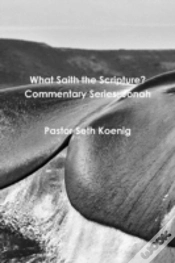 Capa do artigo What Saith The Scripture? Commentary Series: Jonah