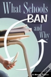 What Schools Ban And Why