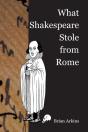 What Shakespeare Stole From Rome - Preview