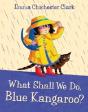 What Shall We Do, Blue Kangaroo? - Preview