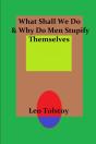 What Shall We Do & Why Do Men Stupify Themselves - Preview