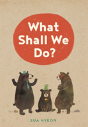 What Shall We Do? - Preview