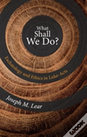 What Shall We Do?