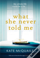 What She Never Told Me