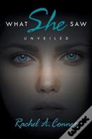 What She Saw, Unveiled
