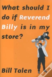 What Should I Do If Reverend Billy Is In My Store?