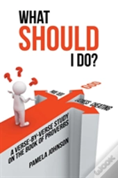 What Should I Do?