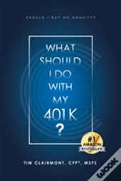 What Should I Do With My 401k?