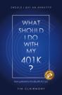 What Should I Do With My 401k? - Preview