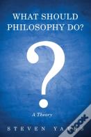 What Should Philosophy Do?