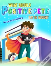Capa do artigo What Should Positive Pete Say In August?