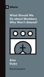 What Should We Do About Members Who Won'T Attend? - Preview