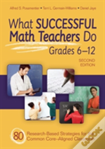 What Successful Math Teachers Do, Grades 6-12