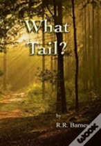 What Tail?