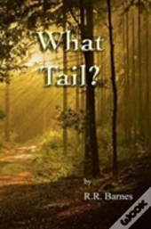 What Tail?