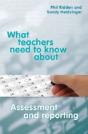 What Teachers Need To Know About Assessment And Reporting - Preview