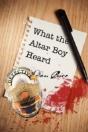What The Altar Boy Heard - Preview