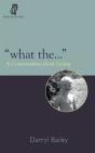 "What The..." - Preview