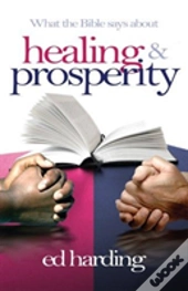 What The Bible Says About Healing & Prosperity