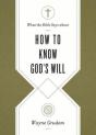 What The Bible Says About How To Know God'S Will - Preview