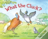 What The Cluck