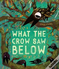 What The Crow Saw Below