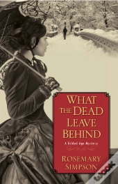 What The Dead Leave Behind