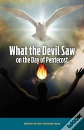 What The Devil Saw On The Day Of Pentecost
