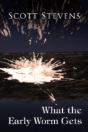 What The Early Worm Gets - Preview