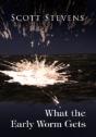 What The Early Worm Gets - Preview