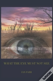 Capa do artigo What The Eye Must Not See