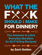Capa do artigo What The F*@# Should I Make For Dinner?
