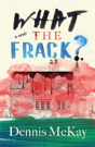 What The Frack? - Preview
