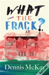 What The Frack?