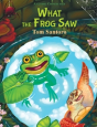What The Frog Saw - Preview