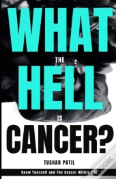What The Hell Is Cancer?