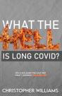 What The Hell Is Long Covid - Preview