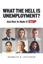 What The Hell Is Unemployment? - Preview