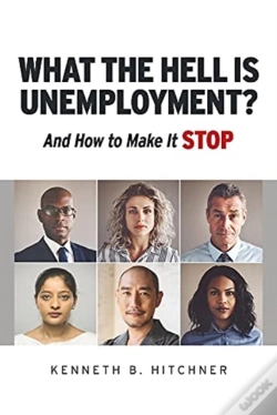 Capa do artigo What The Hell Is Unemployment?