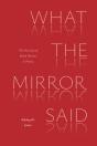 What The Mirror Said - Preview