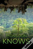What The Monsoon Knows
