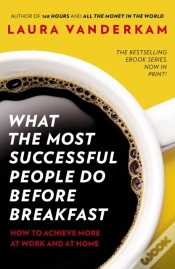 Capa do artigo What The Most Successful People Do Before Breakfast